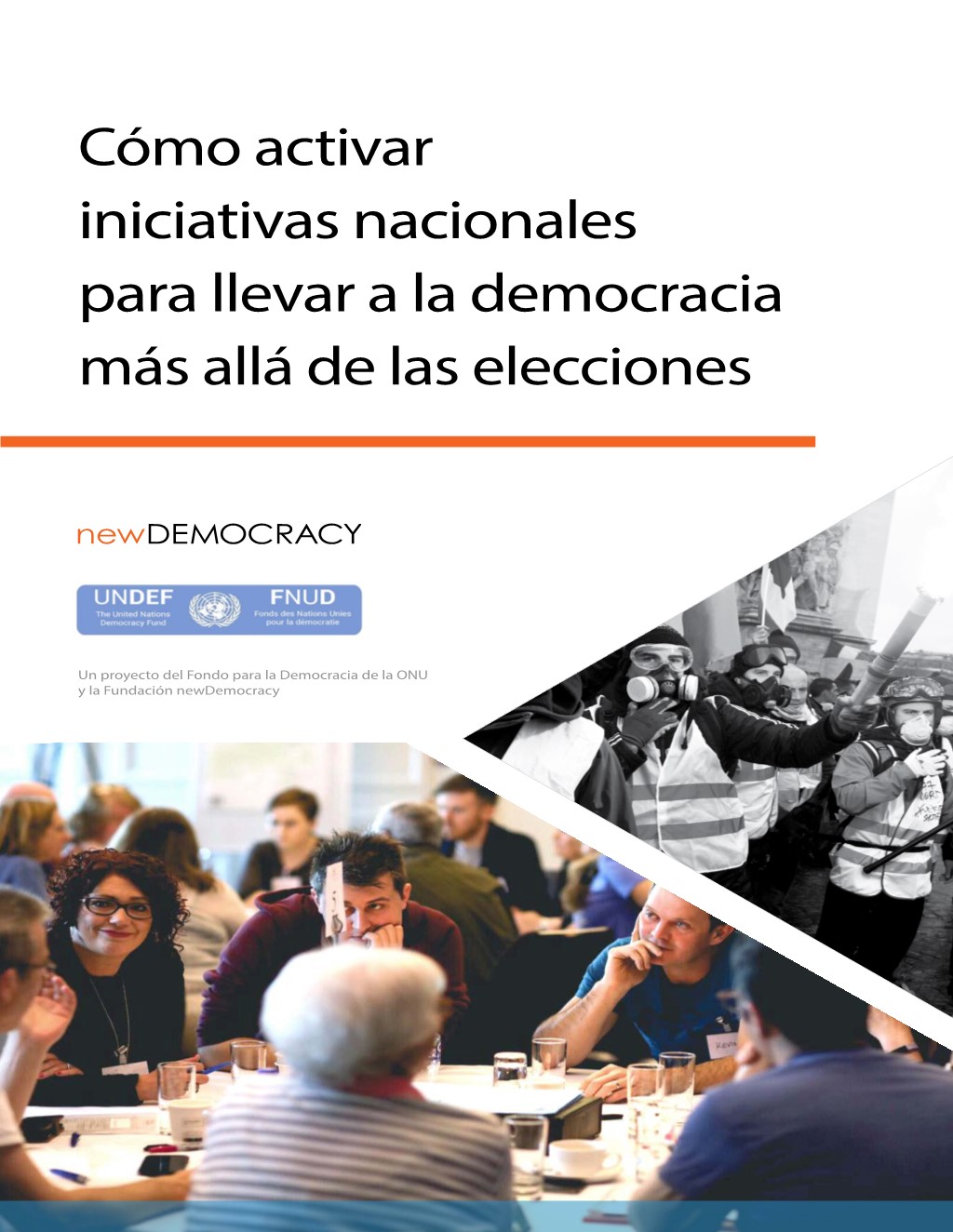 Cómo activar iniciativas nacionales para llevar a la democracia más allá de las elecciones, proyecto del Fondo para la Democracia de la ONU y la newDemocracy Foundation, 2019