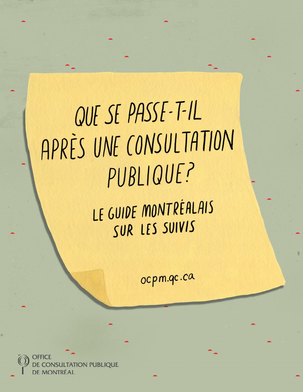 Que se passe-t-il après une consultation publique ?, OCMP, Office de consultation publique de Montréal, 2016